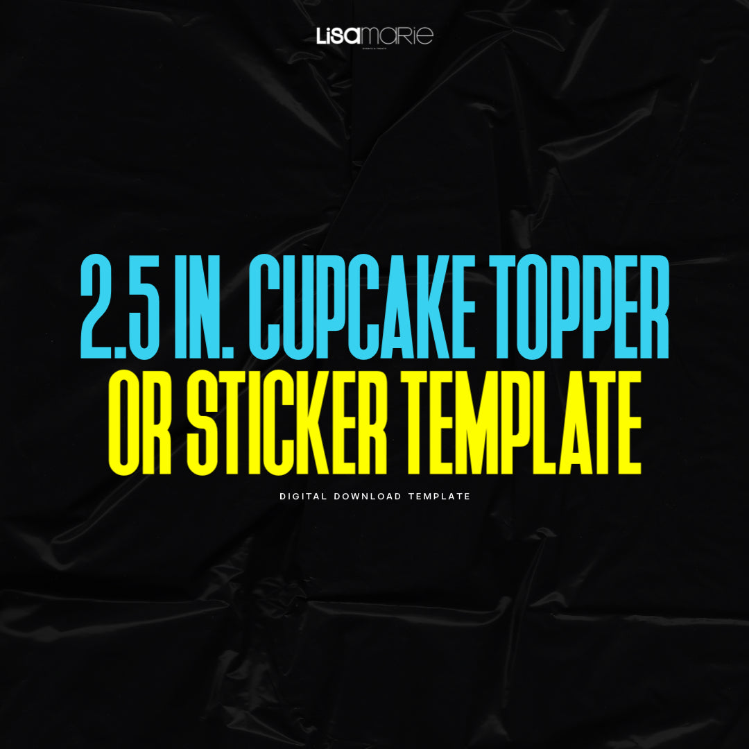 2.5 in Cupcake Topper or Stickers Template