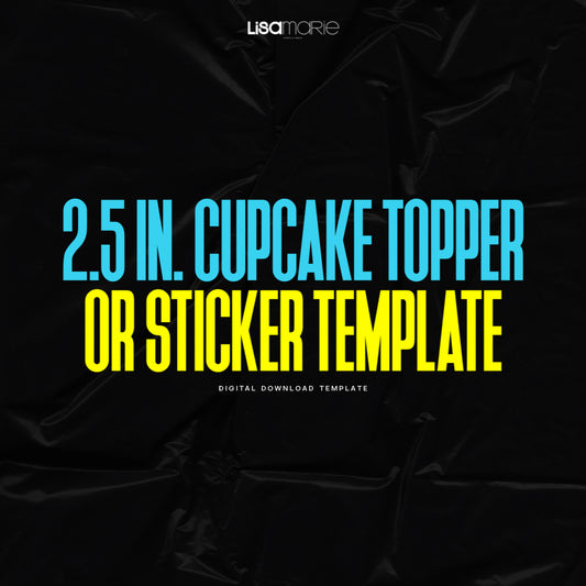 2.5 in Cupcake Topper or Stickers Template